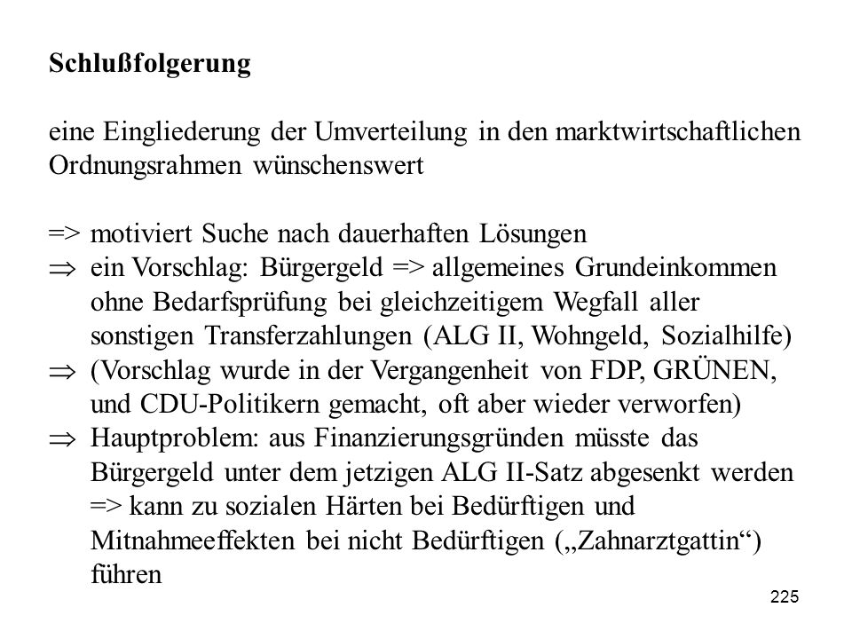 Schlußfolgerung eine Eingliederung der Umverteilung in den marktwirtschaftlichen Ordnungsrahmen wünschenswert.