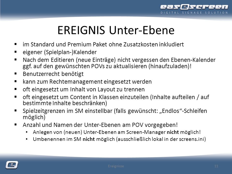 EREIGNIS Unter-Ebene im Standard und Premium Paket ohne Zusatzkosten inkludiert. eigener (Spielplan-)Kalender.