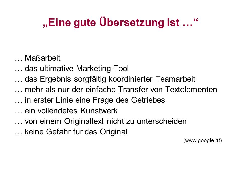 „Eine gute Übersetzung ist …