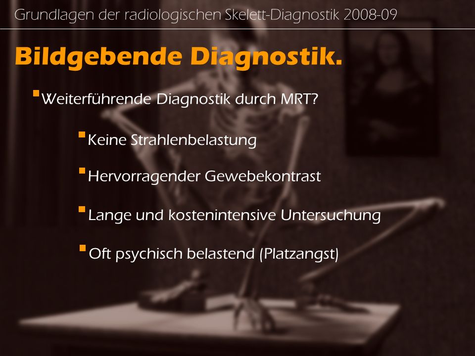 Bildgebende Diagnostik.