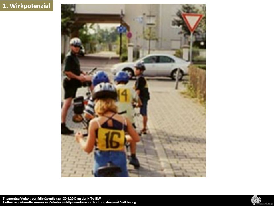 1. Wirkpotenzial DHPol berichtet von signifikant geringen Schulwegunfälle. an solchen Schule bei denen die Schüler im Primarbereich.