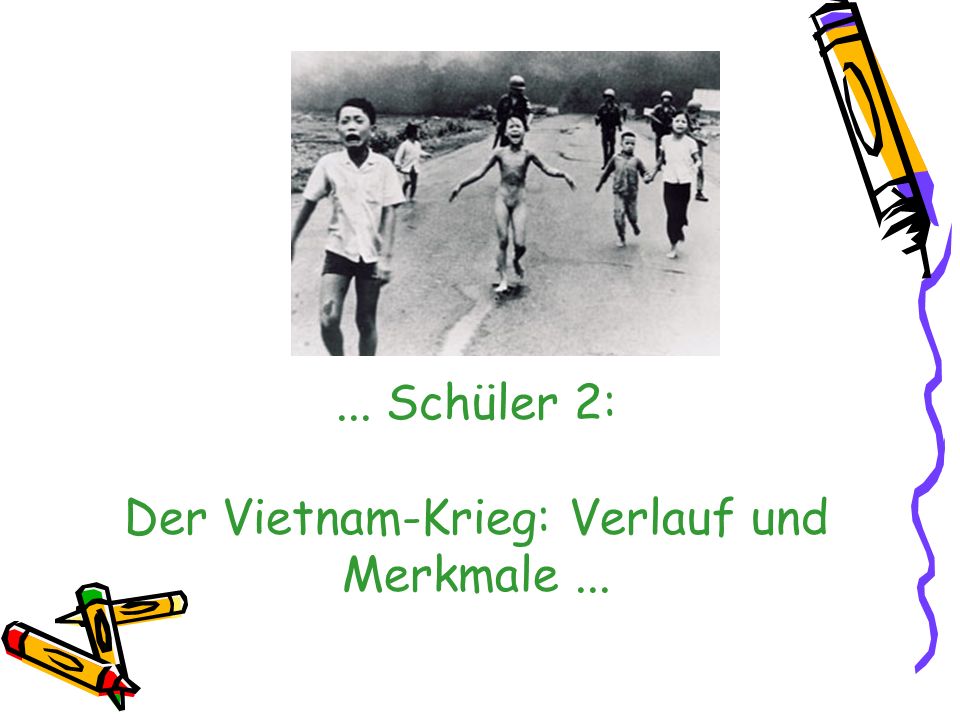 ... Schüler 2: Der Vietnam-Krieg: Verlauf und Merkmale ...