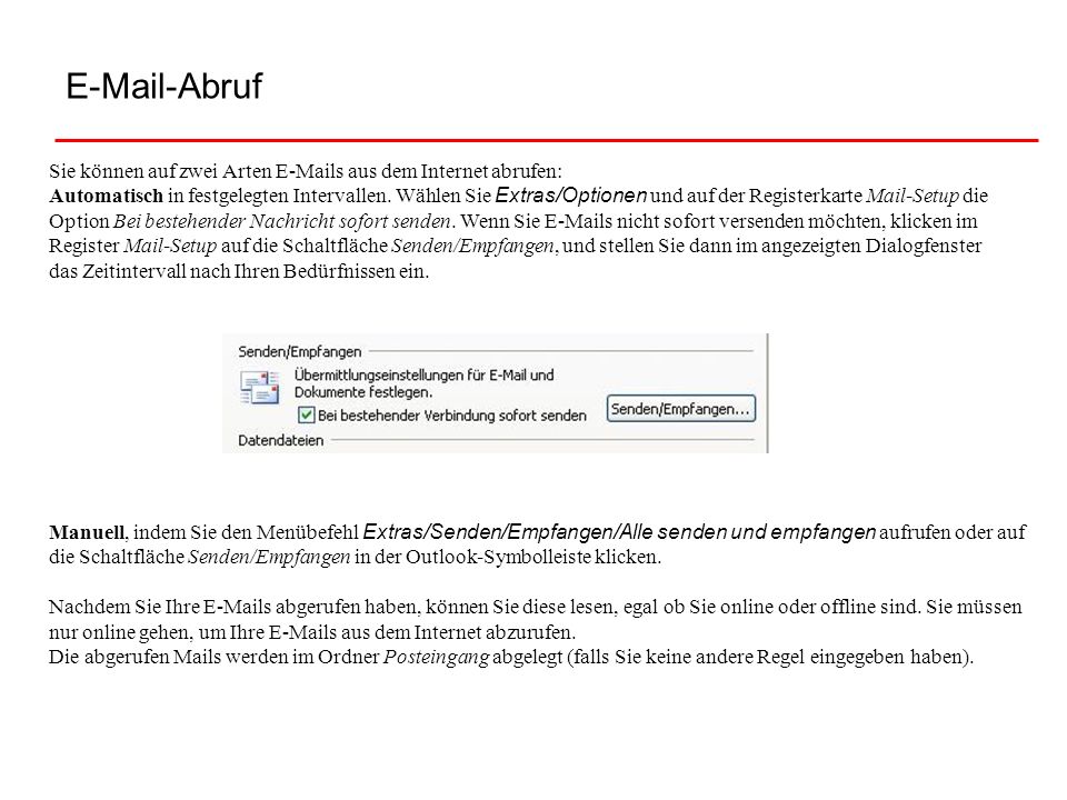 -Abruf Sie können auf zwei Arten  s aus dem Internet abrufen:
