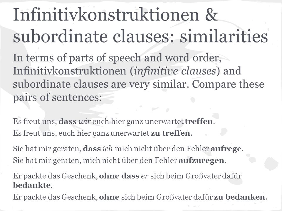 Infinitivkonstruktionen & subordinate clauses: similarities