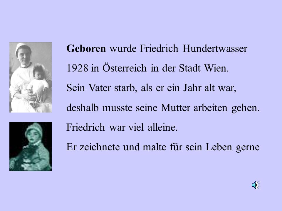 Geboren wurde Friedrich Hundertwasser