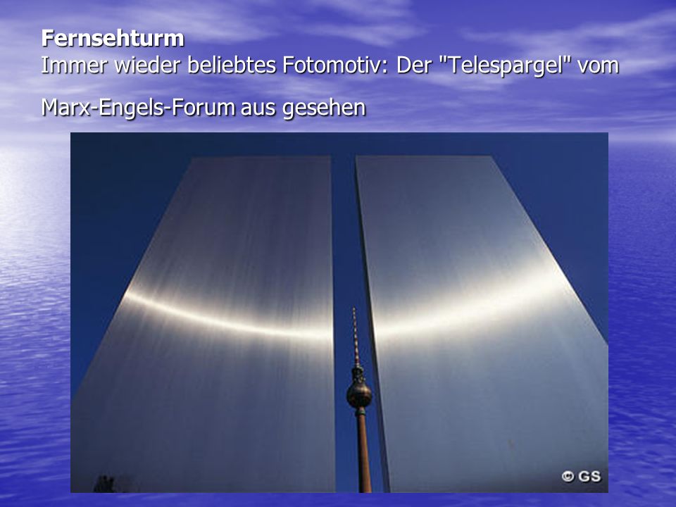 Fernsehturm Immer wieder beliebtes Fotomotiv: Der Telespargel vom Marx-Engels-Forum aus gesehen