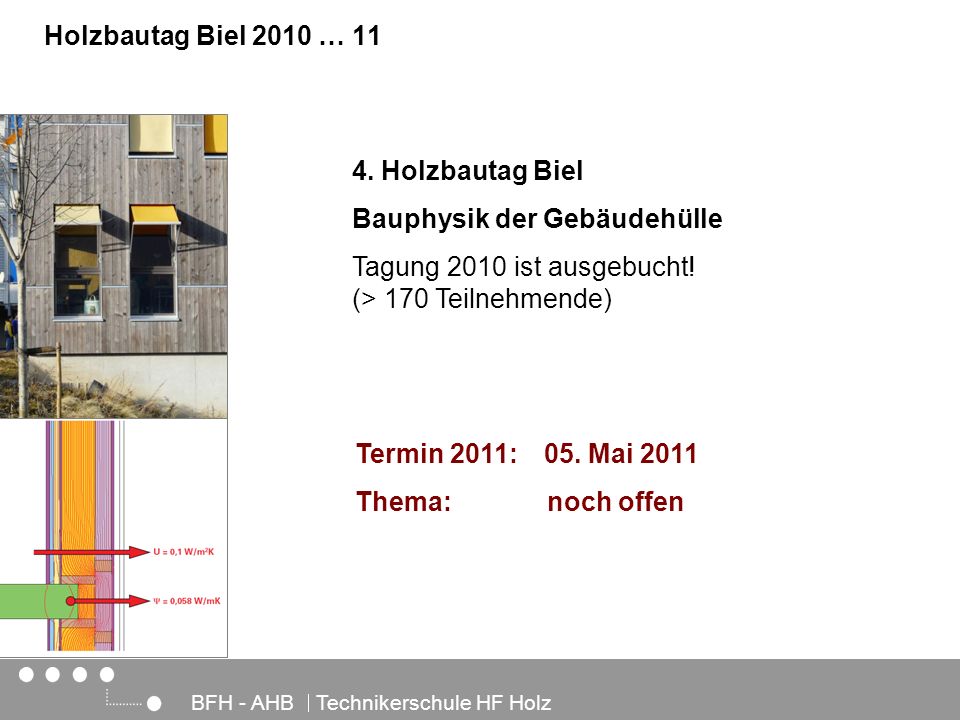 Bauphysik der Gebäudehülle Tagung 2010 ist ausgebucht!