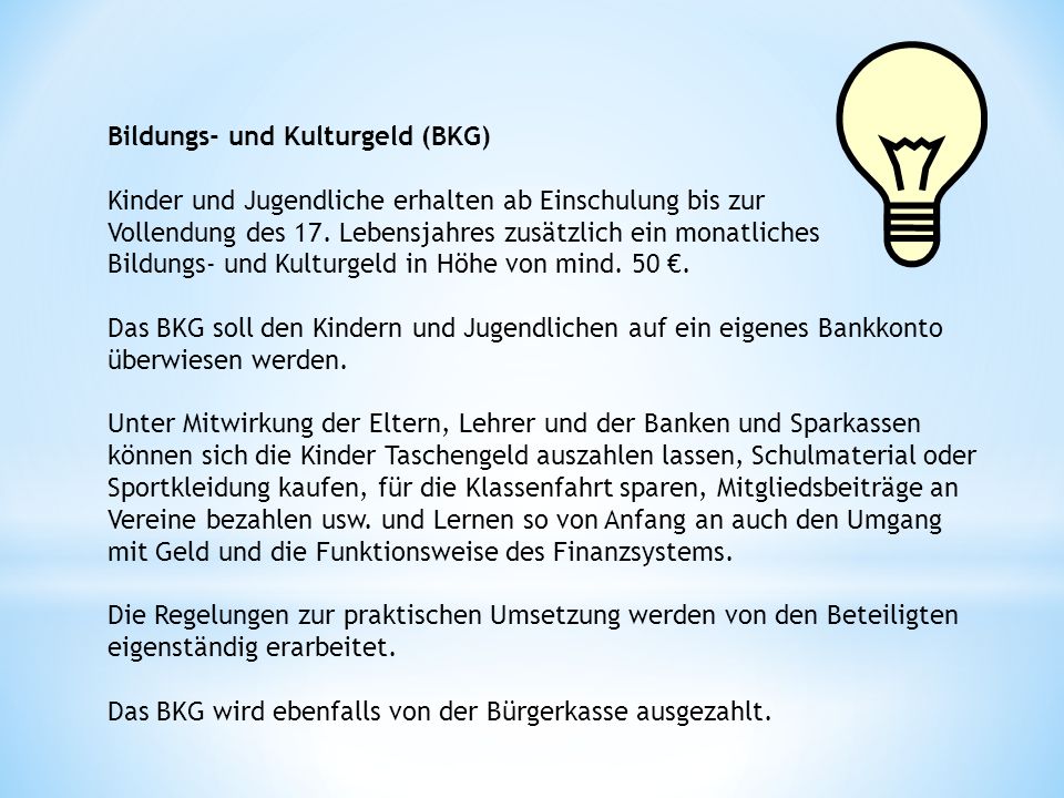 Bildungs- und Kulturgeld (BKG) Kinder und Jugendliche erhalten ab Einschulung bis zur