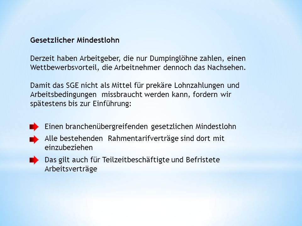 Gesetzlicher Mindestlohn Derzeit haben Arbeitgeber, die nur Dumpinglöhne zahlen, einen Wettbewerbsvorteil, die Arbeitnehmer dennoch das Nachsehen.