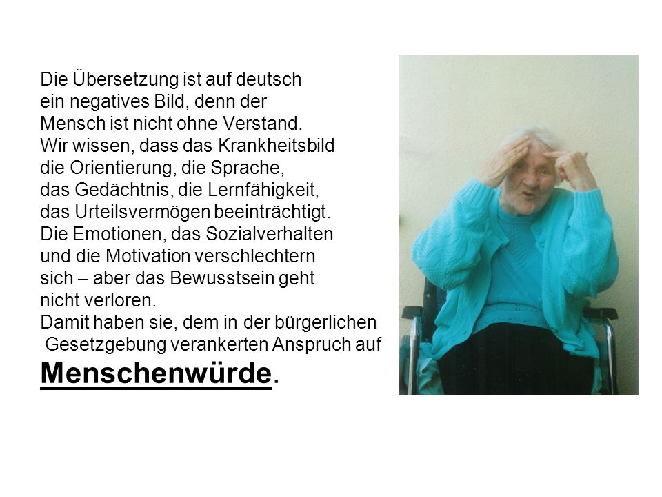 Die Übersetzung ist auf deutsch ein negatives Bild, denn der Mensch ist nicht ohne Verstand.
