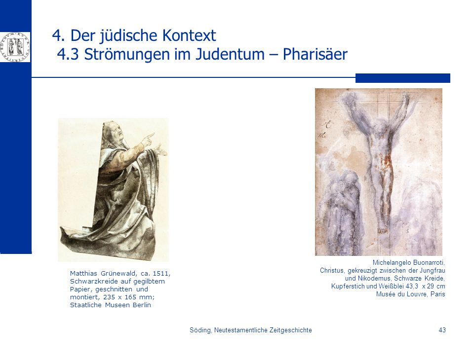 4. Der jüdische Kontext 4.3 Strömungen im Judentum – Pharisäer