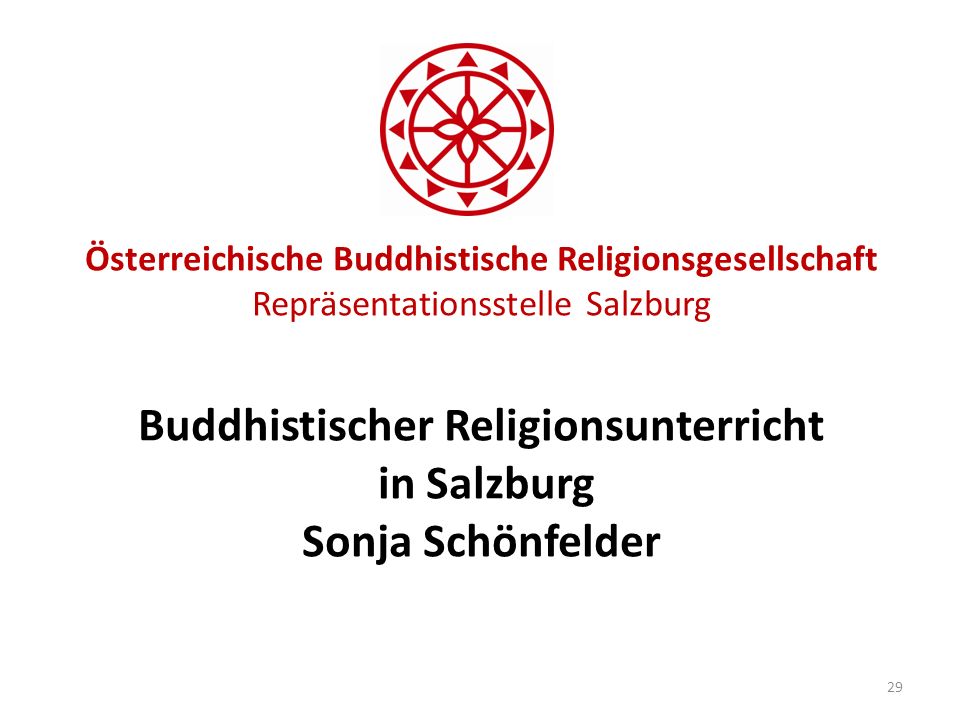 Österreichische Buddhistische Religionsgesellschaft Repräsentationsstelle Salzburg Buddhistischer Religionsunterricht in Salzburg Sonja Schönfelder