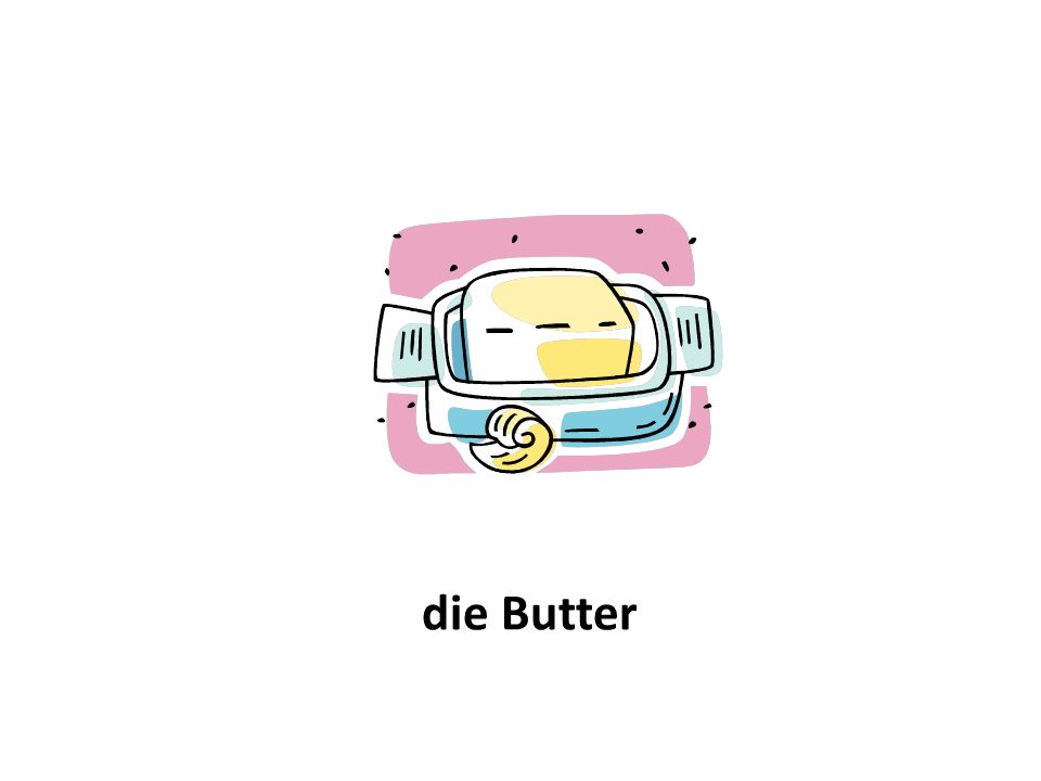 die Butter