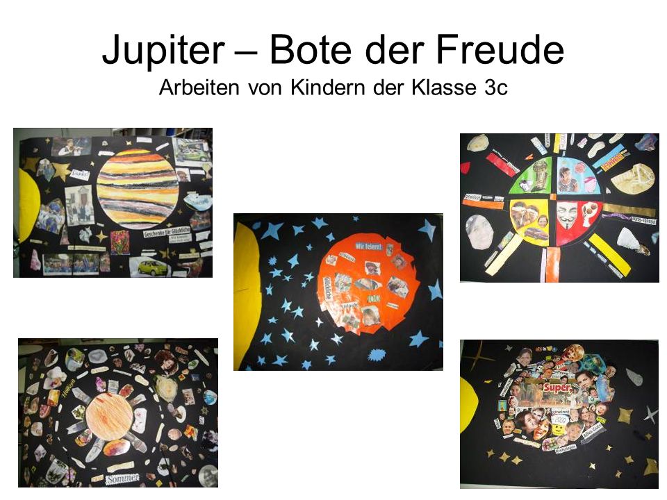 Jupiter – Bote der Freude Arbeiten von Kindern der Klasse 3c