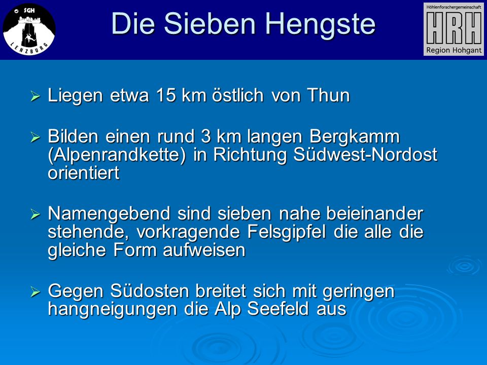 Die Sieben Hengste Liegen etwa 15 km östlich von Thun