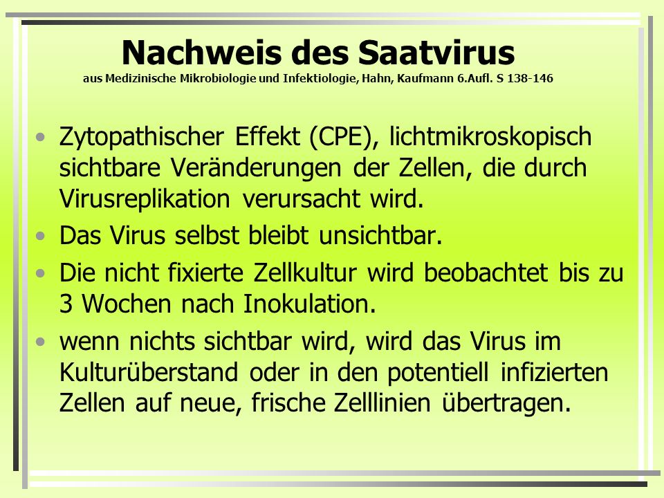 Nachweis des Saatvirus aus Medizinische Mikrobiologie und Infektiologie, Hahn, Kaufmann 6.Aufl. S