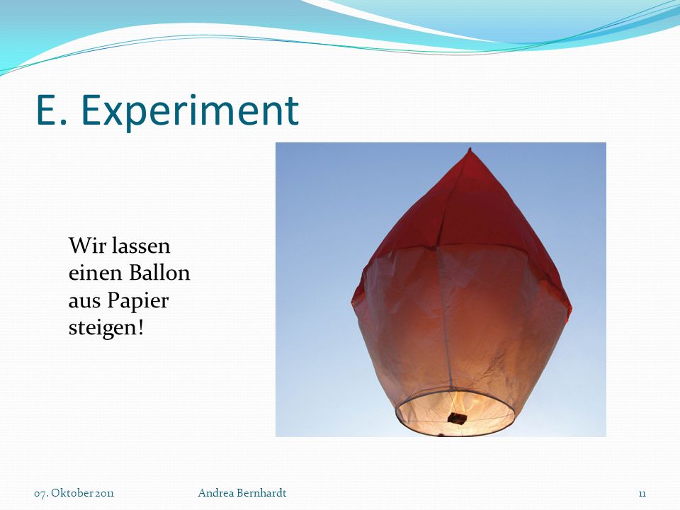 E. Experiment Wir lassen einen Ballon aus Papier steigen!