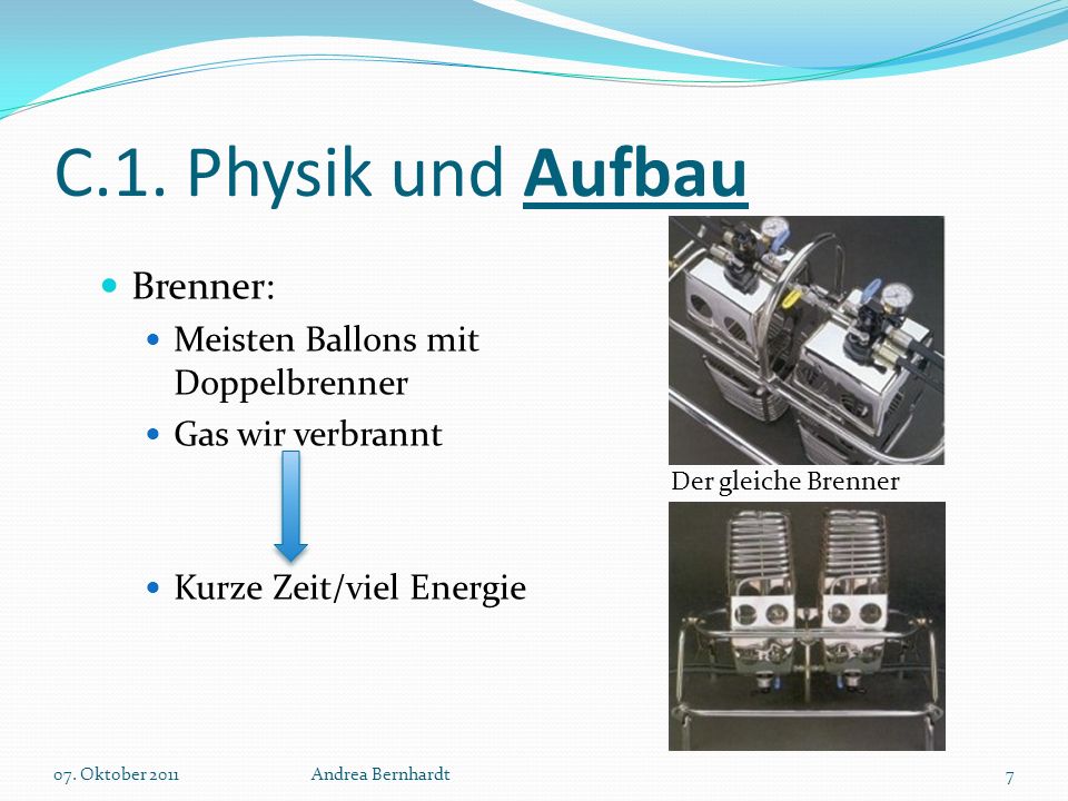 C.1. Physik und Aufbau Brenner: Meisten Ballons mit Doppelbrenner