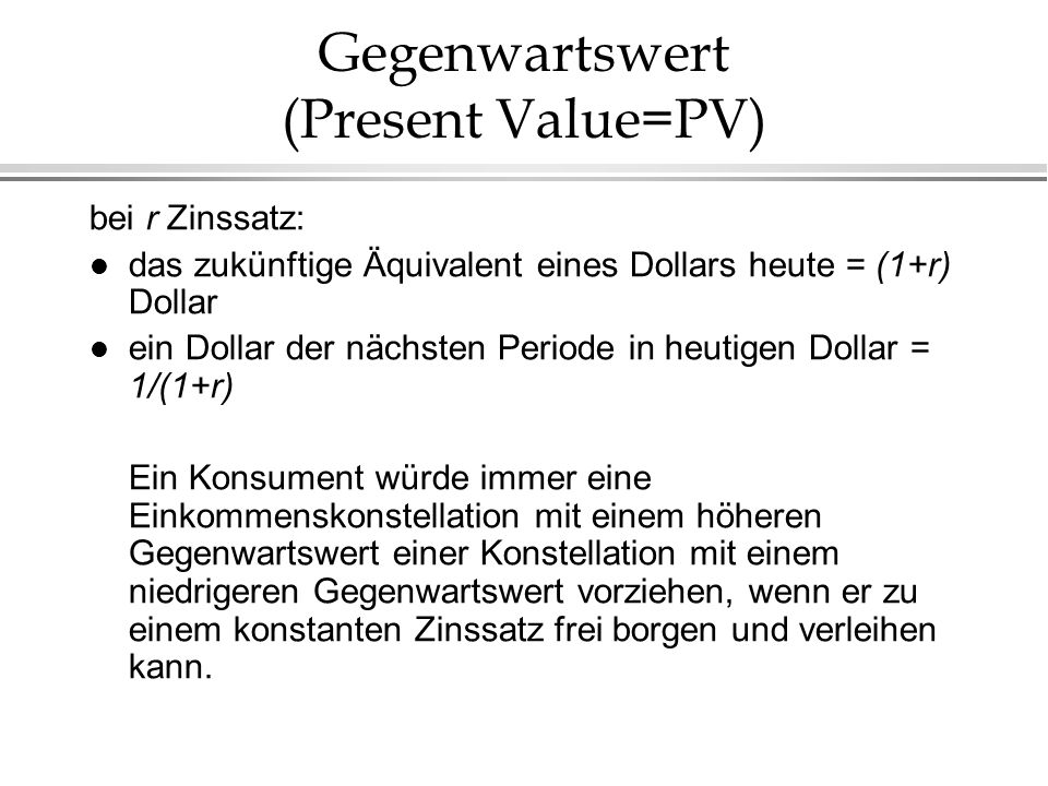Gegenwartswert (Present Value=PV)