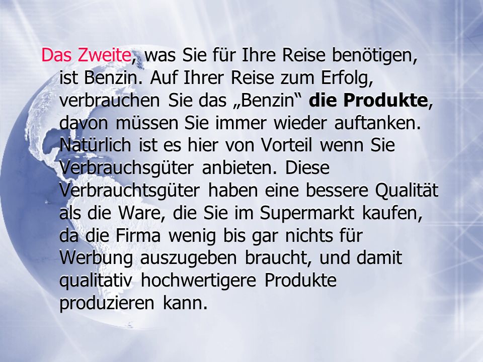 Das Zweite, was Sie für Ihre Reise benötigen, ist Benzin