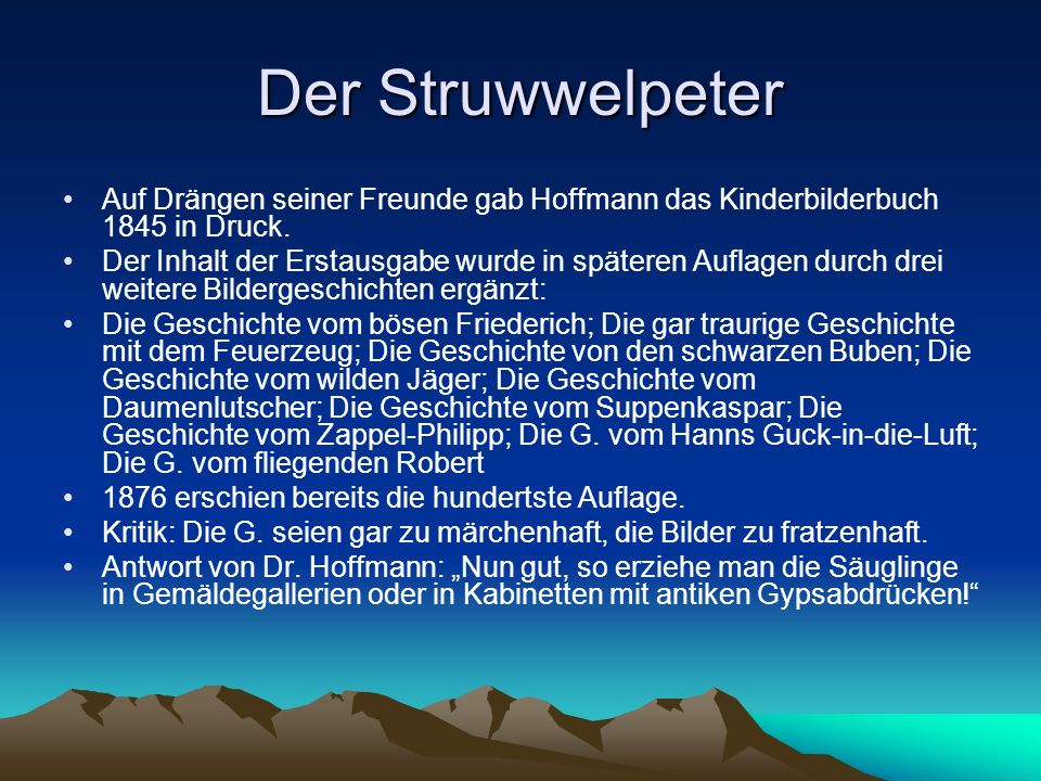 Der Struwwelpeter Auf Drängen seiner Freunde gab Hoffmann das Kinderbilderbuch 1845 in Druck.
