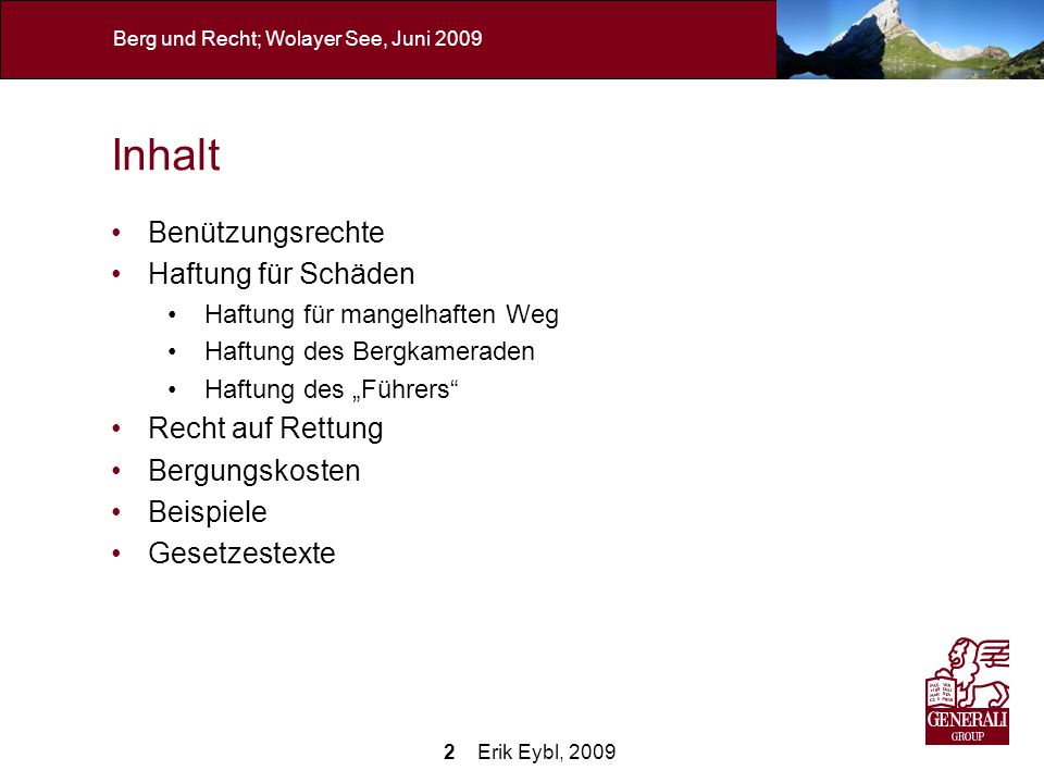 Inhalt Benützungsrechte Haftung für Schäden Recht auf Rettung