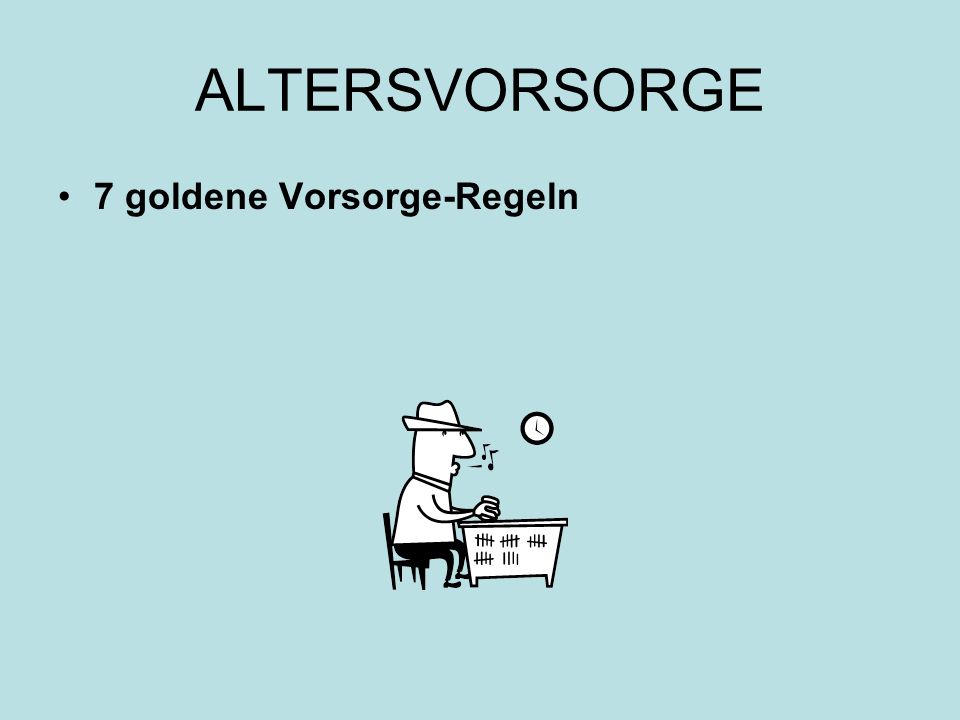 ALTERSVORSORGE 7 goldene Vorsorge-Regeln