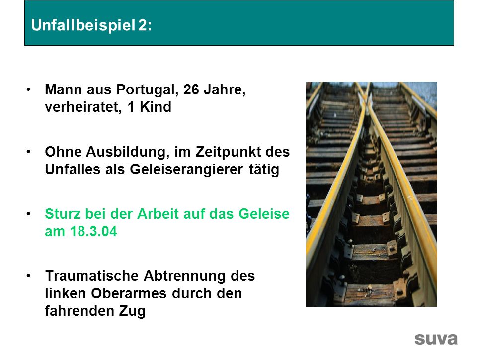 Unfallbeispiel 2: Mann aus Portugal, 26 Jahre, verheiratet, 1 Kind