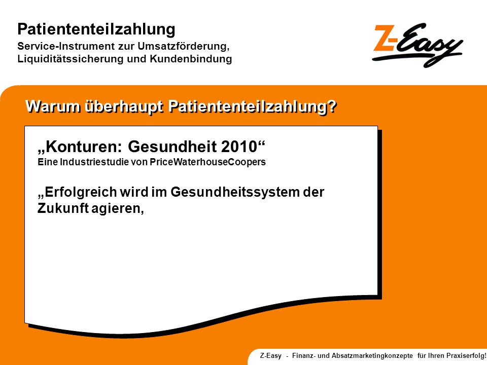 Warum überhaupt Patiententeilzahlung
