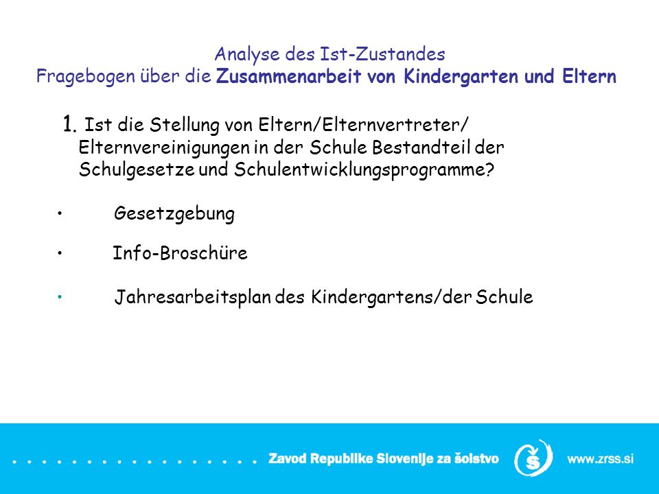 Analyse des Ist-Zustandes Fragebogen über die Zusammenarbeit von Kindergarten und Eltern