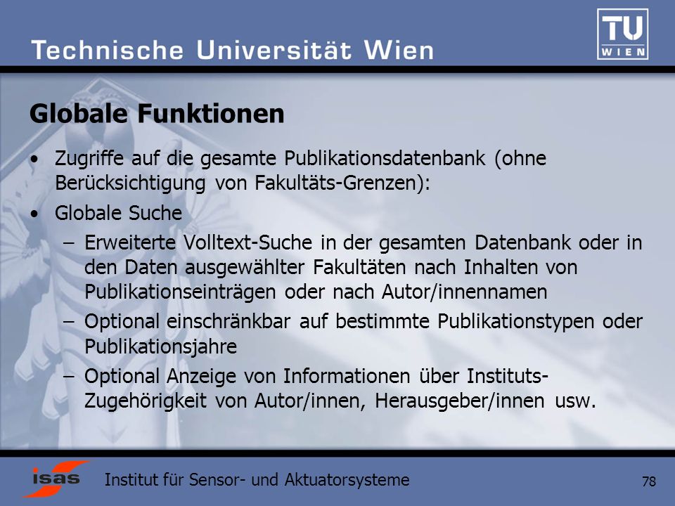 Globale Funktionen Zugriffe auf die gesamte Publikationsdatenbank (ohne Berücksichtigung von Fakultäts-Grenzen):