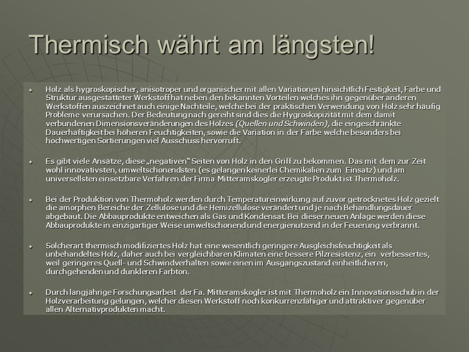 Thermisch währt am längsten!