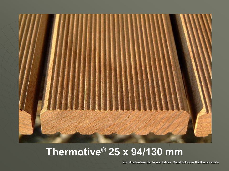 Thermotive® 25 x 94/130 mm Zum Fortsetzen der Präsentation: Mausklick oder Pfeiltaste rechts