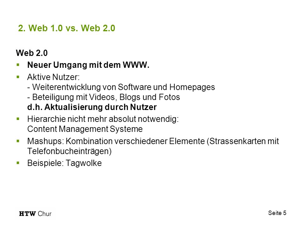 2. Web 1.0 vs. Web 2.0 Web 2.0 Neuer Umgang mit dem WWW.