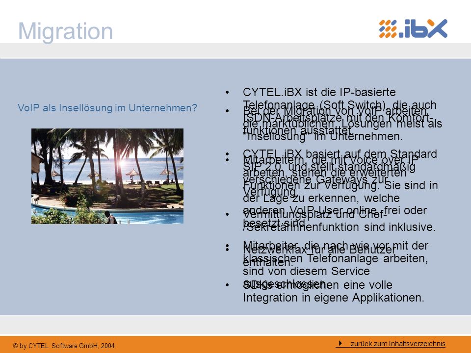 Migration CYTEL.iBX ist die IP-basierte Telefonanlage (Soft Switch), die auch ISDN-Arbeitsplätze mit den Komfort-funktionen ausstattet.
