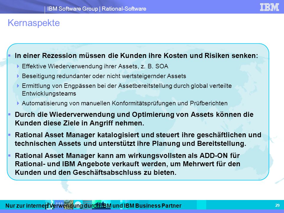 Kernaspekte In einer Rezession müssen die Kunden ihre Kosten und Risiken senken: Effektive Wiederverwendung ihrer Assets, z. B. SOA.