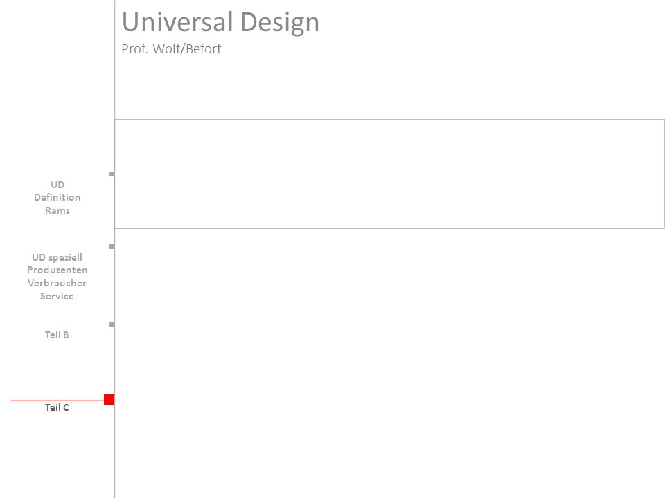 Universal Design Prof. Wolf/Befort UD Definition Rams UD speziell