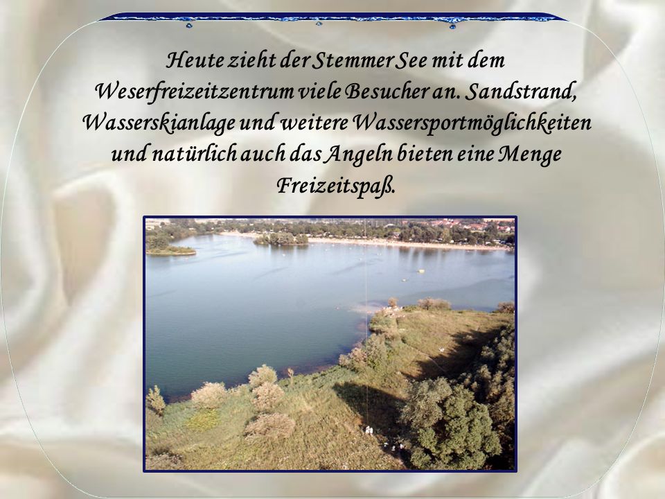 Heute zieht der Stemmer See mit dem Weserfreizeitzentrum viele Besucher an.