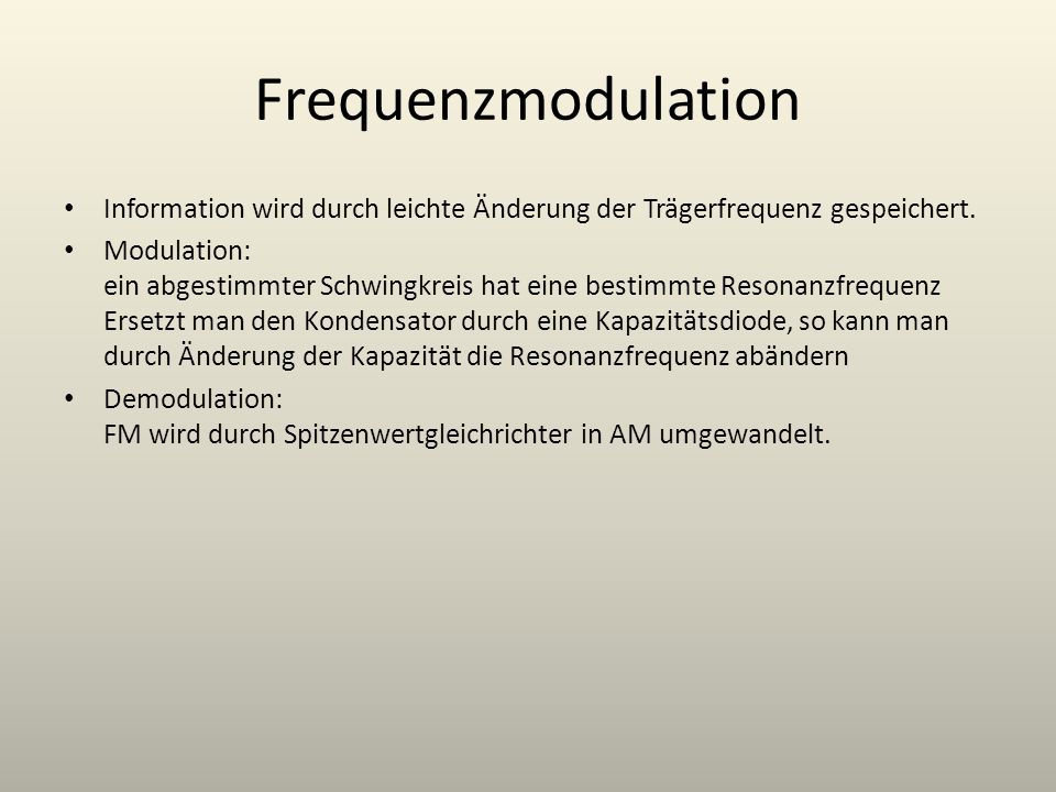 Frequenzmodulation Information wird durch leichte Änderung der Trägerfrequenz gespeichert.