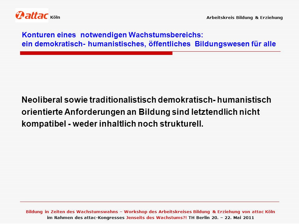 Konturen eines notwendigen Wachstumsbereichs: ein demokratisch- humanistisches, öffentliches Bildungswesen für alle
