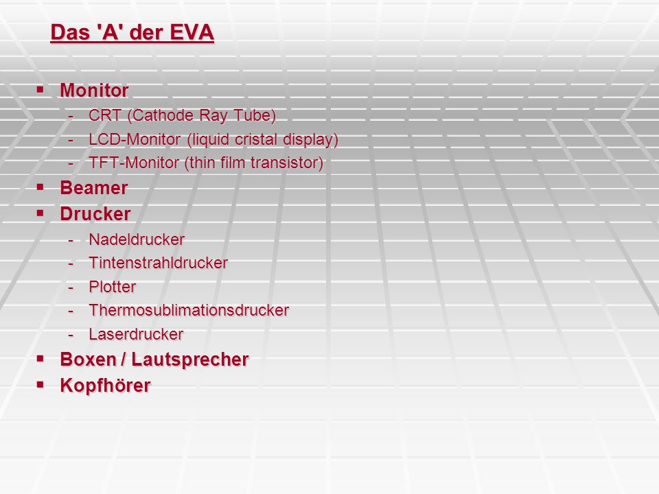 Das A der EVA Monitor Beamer Drucker Boxen / Lautsprecher Kopfhörer