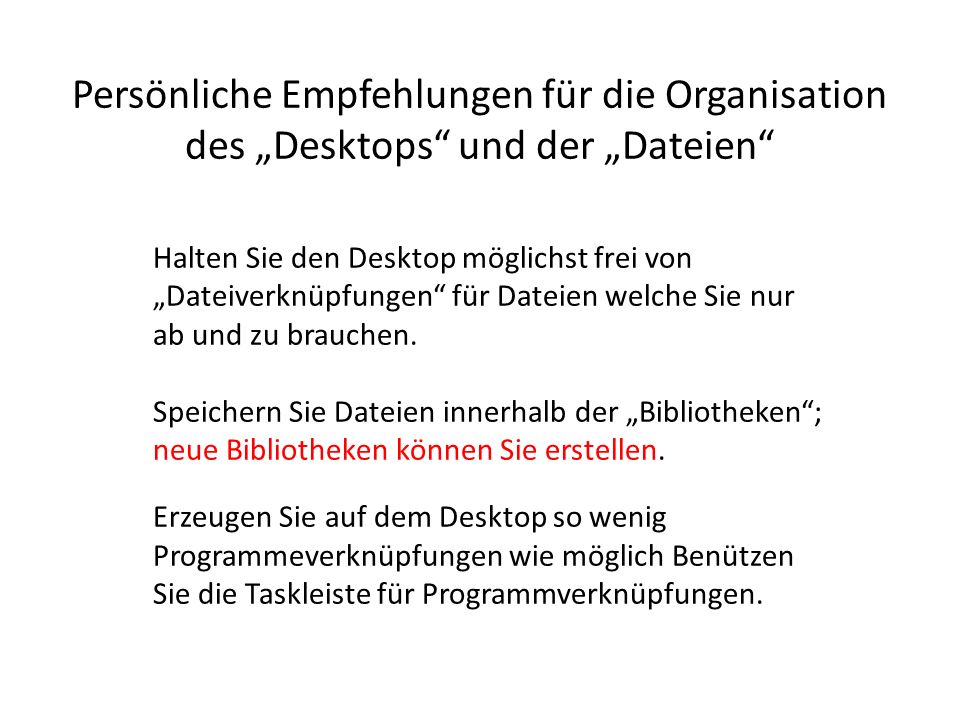 Persönliche Empfehlungen für die Organisation des „Desktops und der „Dateien