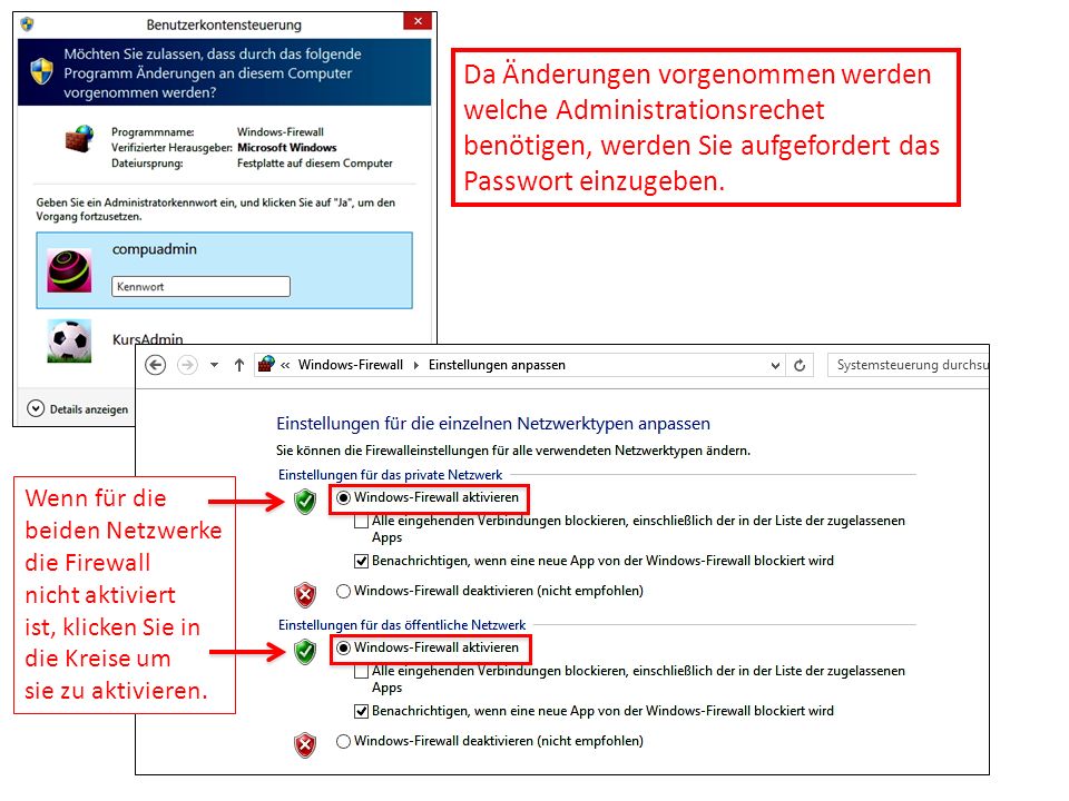 Da Änderungen vorgenommen werden welche Administrationsrechet benötigen, werden Sie aufgefordert das Passwort einzugeben.
