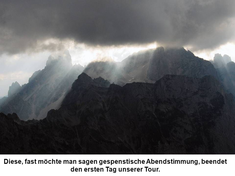 Diese, fast möchte man sagen gespenstische Abendstimmung, beendet den ersten Tag unserer Tour.