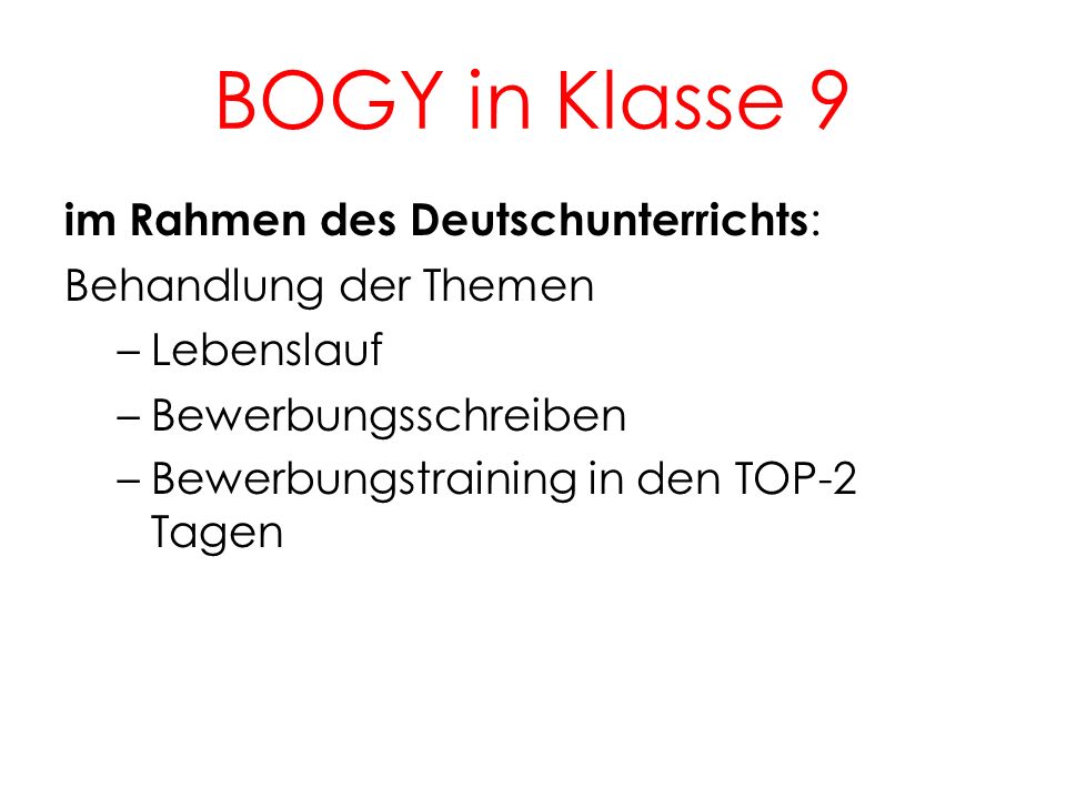 BOGY in Klasse 9 im Rahmen des Deutschunterrichts: