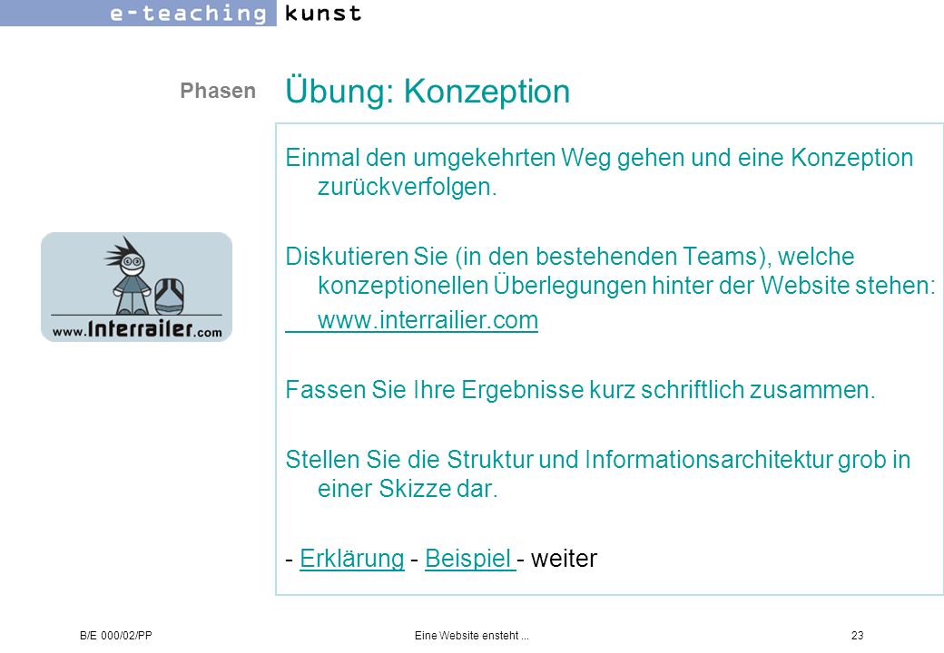 Übung: Konzeption Phasen. Einmal den umgekehrten Weg gehen und eine Konzeption zurückverfolgen.