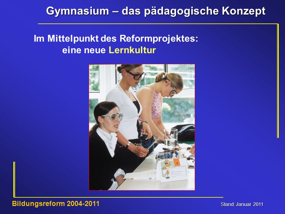 Im Mittelpunkt des Reformprojektes: