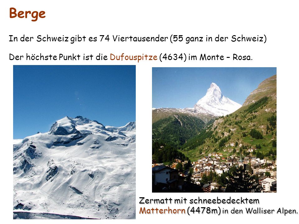 Berge In der Schweiz gibt es 74 Viertausender (55 ganz in der Schweiz)