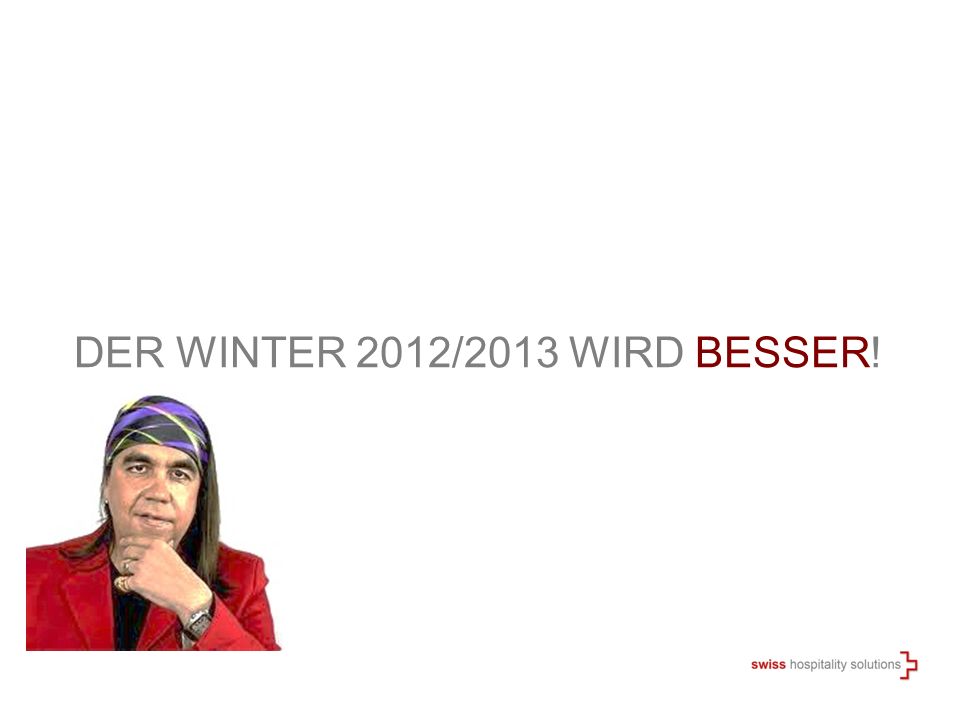 Der winter 2012/2013 wird besser!