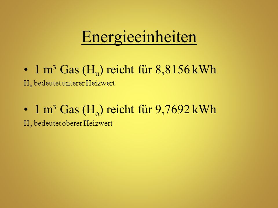 Energieeinheiten 1 m³ Gas (Hu) reicht für 8,8156 kWh